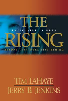 The rising : Antichrist is born before they were left behind /