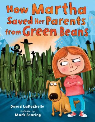 How Martha saved her parents from green beans /