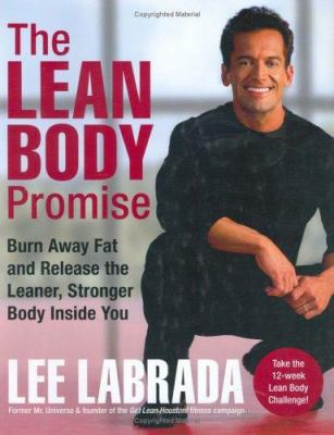 The lean body promise : burn away fat and release the leaner, stronger body inside you /