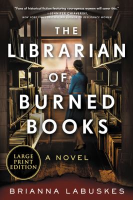 The librarian of burned books : a novel [large type] /