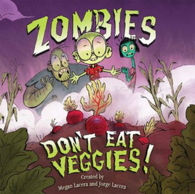 Zombies don't eat veggies [book with audioplayer] /