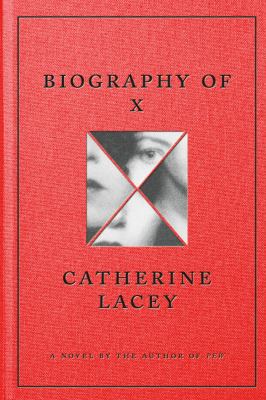Biography of X : a novel /