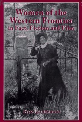 Women of the western frontier in fact, fiction and film/