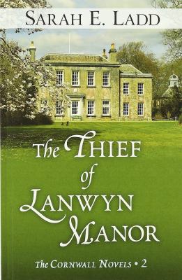 The thief of Lanwyn Manor [large type] /
