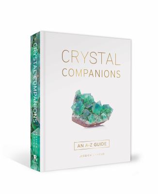 Crystal companions : an A-Z guide /