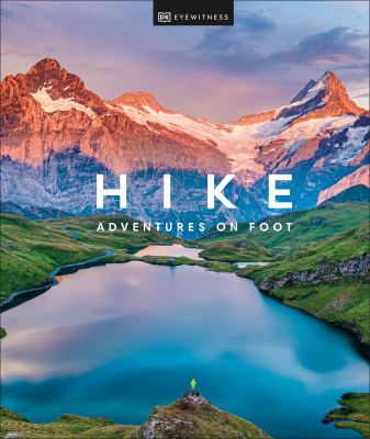 Hike : adventures on foot /