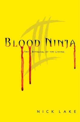 Blood ninja III : the betrayal of the living / 3.