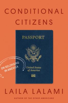 Conditional citizens : on belonging in America /