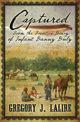 Captured [large type] : from the frontier diary of infant Danny Duly /