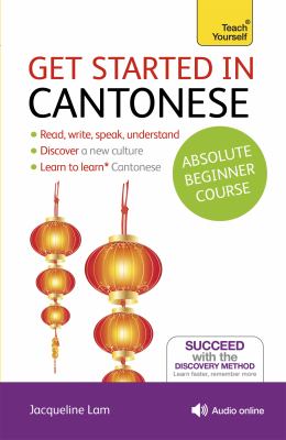 Get started in Cantonese [compact disc] : absolute beginner course /