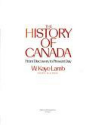 The history of Canada; from discovery to present day
