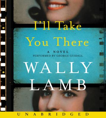I'll take you there [compact disc, unabridged] : a novel /