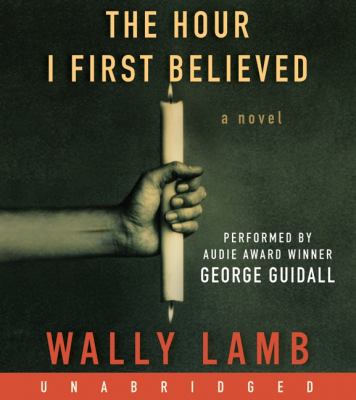 The hour I first believed : [compact disc, unabridged] : a novel /