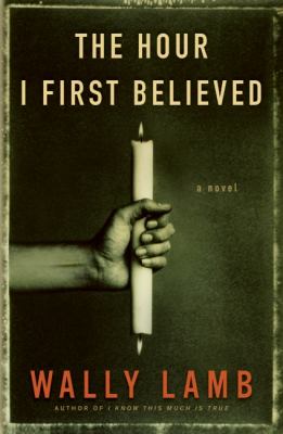 The hour I first believed : a novel /