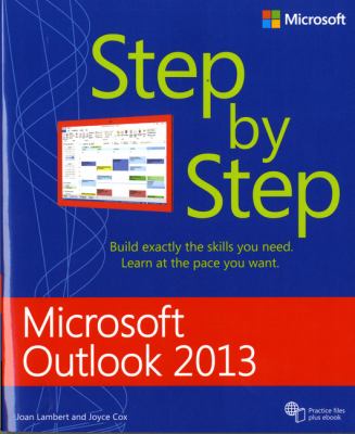 Microsoft Outlook 2013 : step by step /
