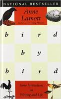 Bird by bird : some instructions on writing and life /