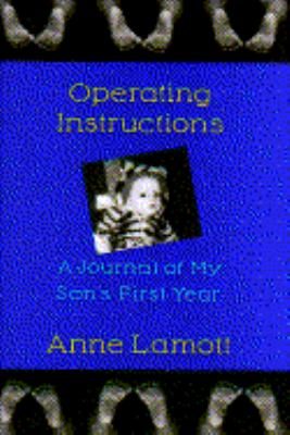 Operating instructions : a journal of my son's first year /