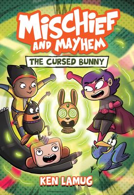 Mischief and Mayhem. 2, The cursed bunny /