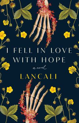 I fell in love with hope [ebook] : A novel.
