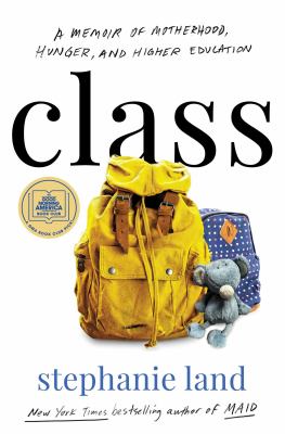 Class [ebook] : A memoir of motherhood, hunger, and higher education.