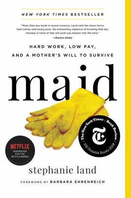Maid : hard work, low pay, and a mother's will to survive /