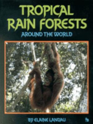 Tropical rain forests around the world /