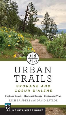Urban trails : Spokane and Coeur d'Alene : Spokane County, Kootenai County, Centennial Trail /