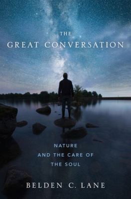 The great conversation : nature and the care of the soul /