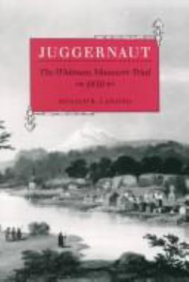 Juggernaut : the Whitman Massacre trial, 1850 /