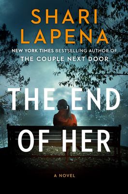 The end of her : a novel /