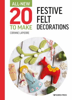 Festive felt decorations /
