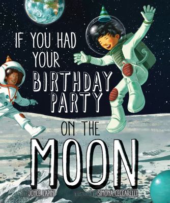 If you had your birthday party on the Moon /