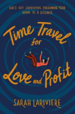 Time travel for love and profit /