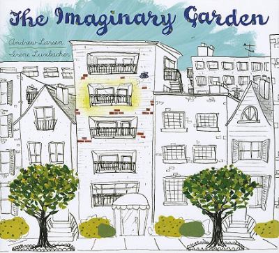 The imaginary garden /