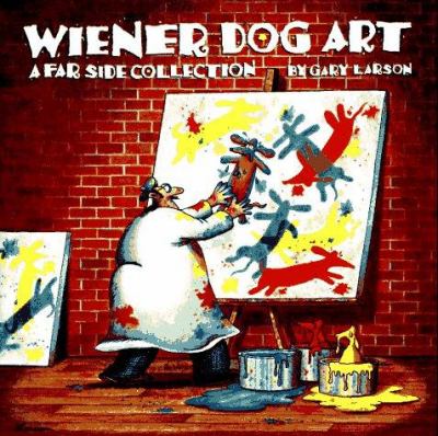 Wiener dog art : a Far side collection /