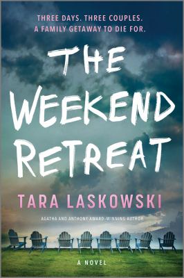 The weekend retreat : a novel /