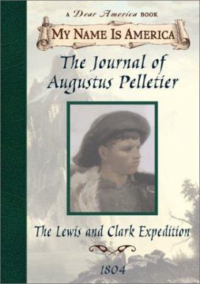 The journal of Augustus Pelletier : the Lewis and Clark Expedition /