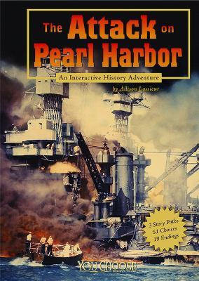 The attack on Pearl Harbor : an interactive history adventure /
