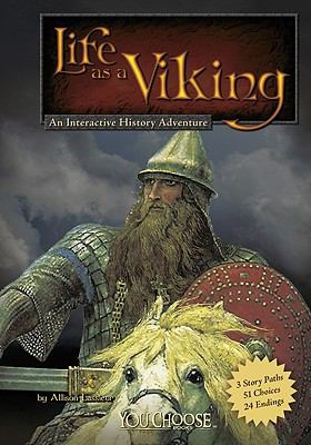 Life as a Viking : an interactive history adventure /