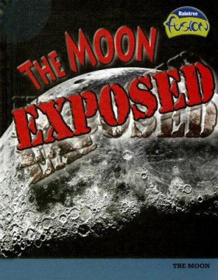 The moon exposed /