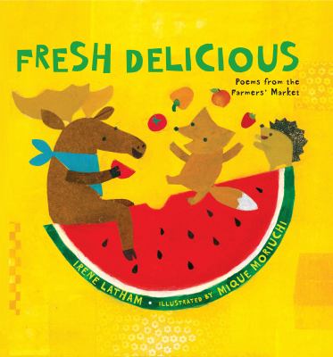 Fresh delicious : poems from the farmer's market /