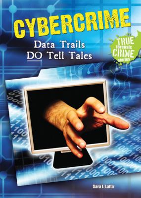 Cybercrime : data trails do tell tales /