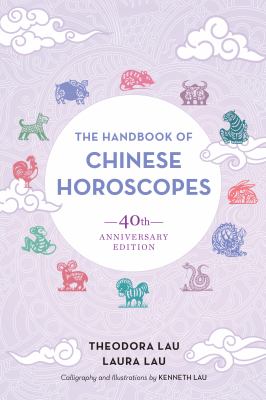 The handbook of Chinese horoscopes /