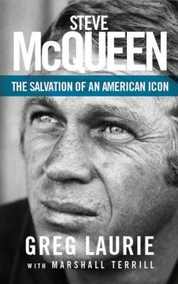 Steve McQueen : the salvation of an American icon /