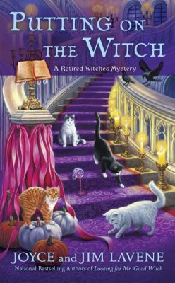 Putting on the witch : a retired witches mystery /