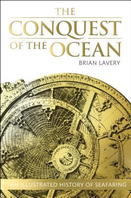 The conquest of the ocean : the illustrated history of seafaring /
