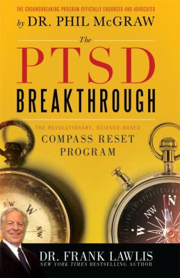 The PTSD breakthrough : the revolutionary, science-based compass reset program /