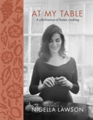 At my table : a celebration of home cooking /
