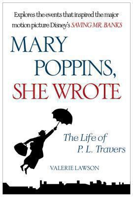 Mary Poppins she wrote : the life of P.L. Travers /
