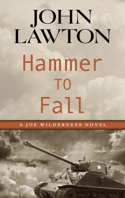Hammer to fall : [large type] a Joe Wilderness novel /